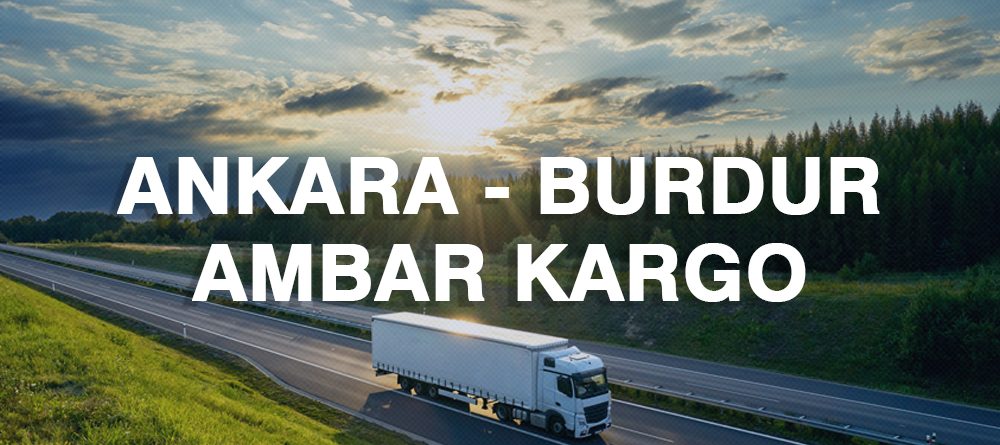 Ankara Burdur Ambar Nakliye Kargo Ambarı Fiyatı